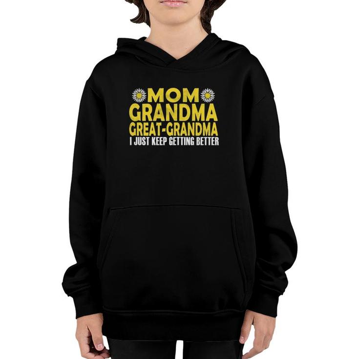 Womens Retro Mom Grandma Great Grandma I Just Keep Getting Better Youth Hoodie
