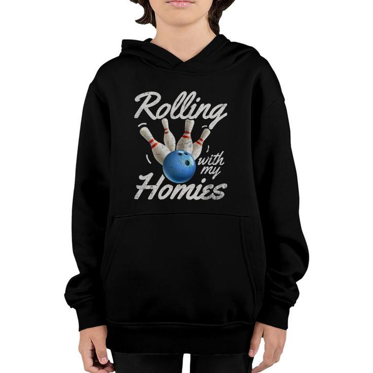 Womens Rolling With My Homies Bowling Bowler Funny Bowling Team  Youth Hoodie