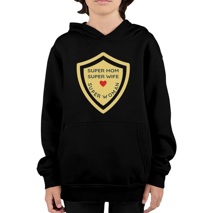 Womens Super Mom Super Wife Super Woman Gift Idea Mother  Youth Hoodie
