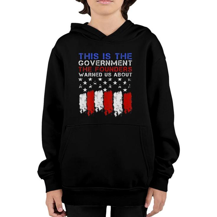 Womens This Is The Government Our Founders Warned Us About  Youth Hoodie