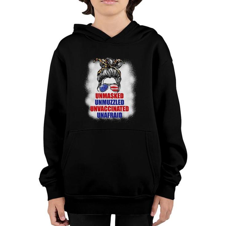 Womens Unmasked Unmuzzled Unvaccinated Unafraid Messy Bun Mom Gifts  Youth Hoodie