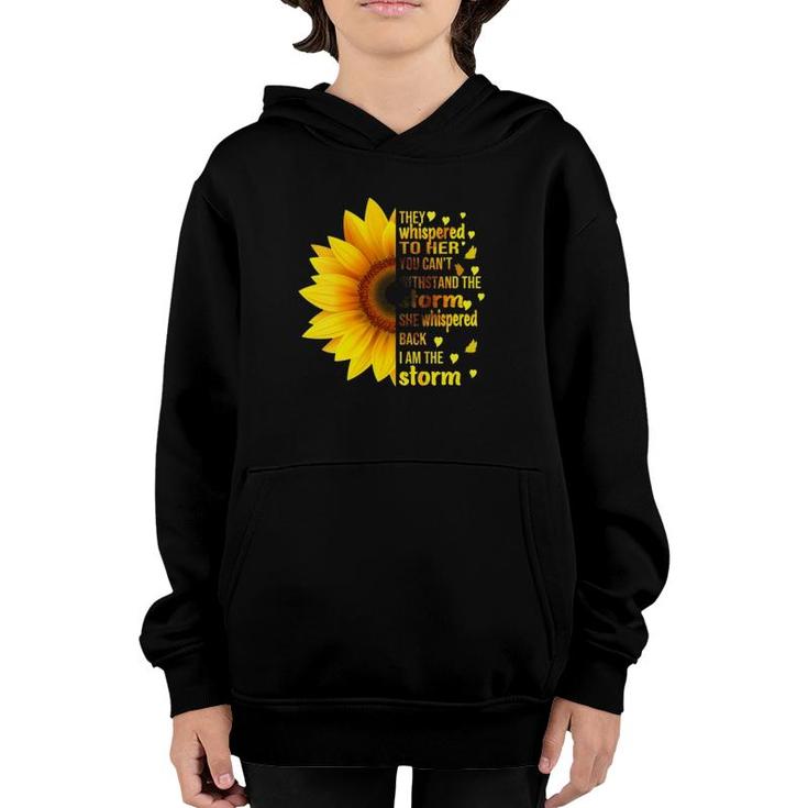 Womens Womens I Am Storm They Whispered To Her Sunflower Feminist  Youth Hoodie