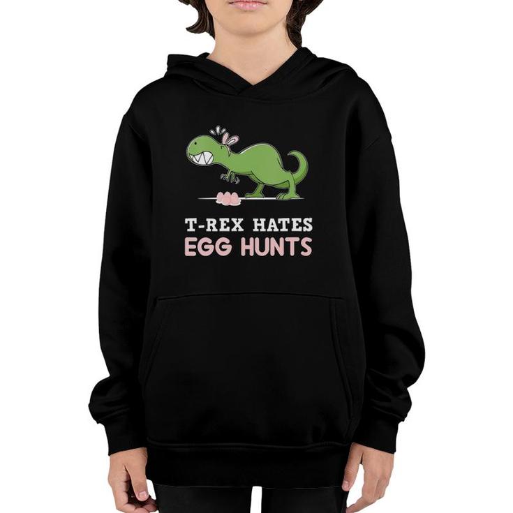 Womensrex Hates Easter Egg Hunts Dinosaur Easter Bunny Dino Gift  Youth Hoodie