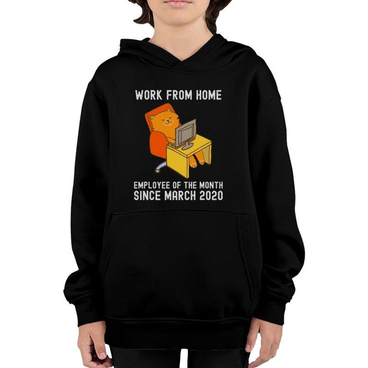 Work From Home Employee Of The Month Since March 2020 Cat Youth Hoodie