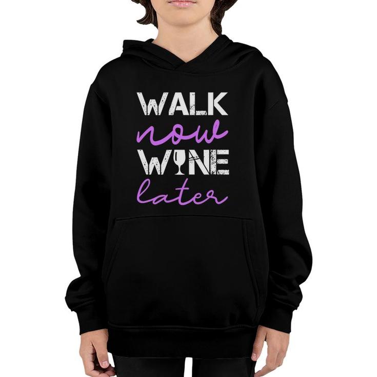 Workout Walk Now Wine Later Funny Walking Youth Hoodie