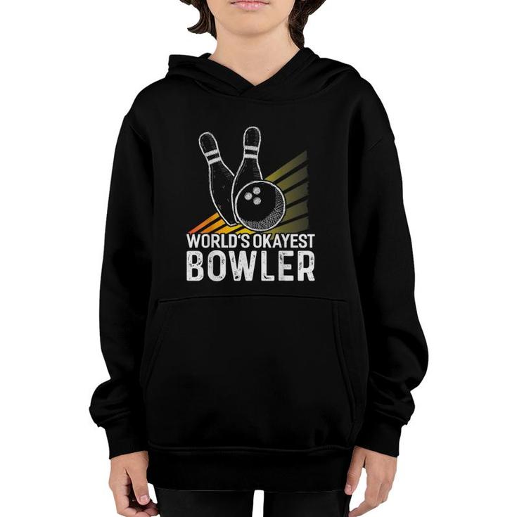 World's Okayest Bowler  Funny Bowler Bowling Youth Hoodie