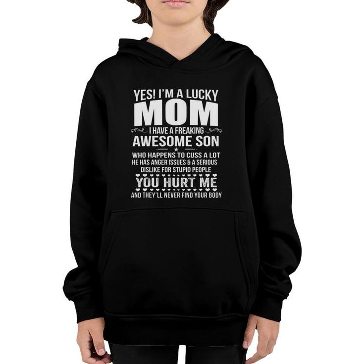 Yes I’M A Lucky Mom I Have A Freaking Awesome Son Youth Hoodie