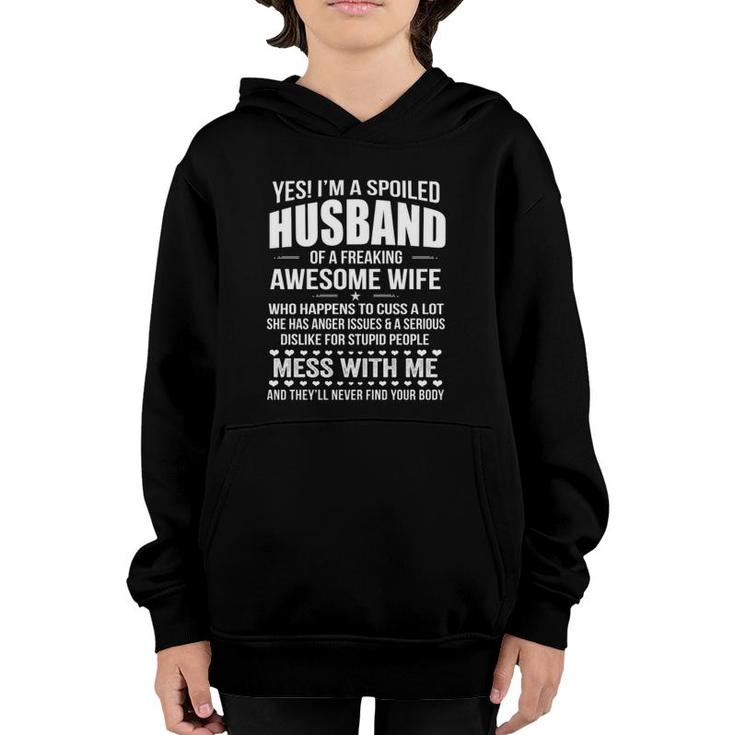 Yes I'm A Spoiled Husband Of An Awesome Freaking Wife Love  Youth Hoodie