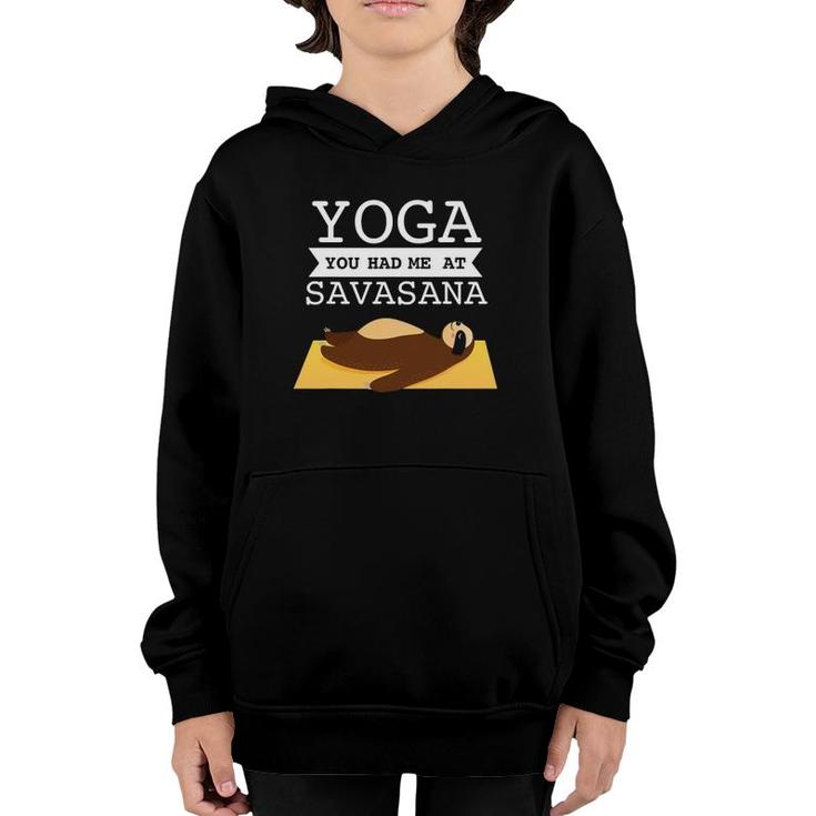 Yoga You Had Me At Savasana Funny Sloth Design Youth Hoodie