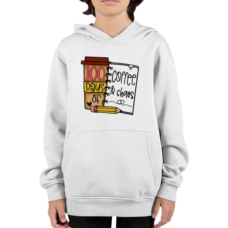 100 Days Of Coffee Chaos Teachers 100Th Day Of School Youth Hoodie
