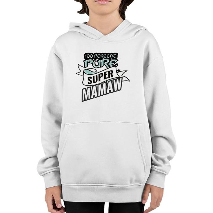 100 Pure Super Mamaw Funny Mother's Day Grandma Gift Youth Hoodie