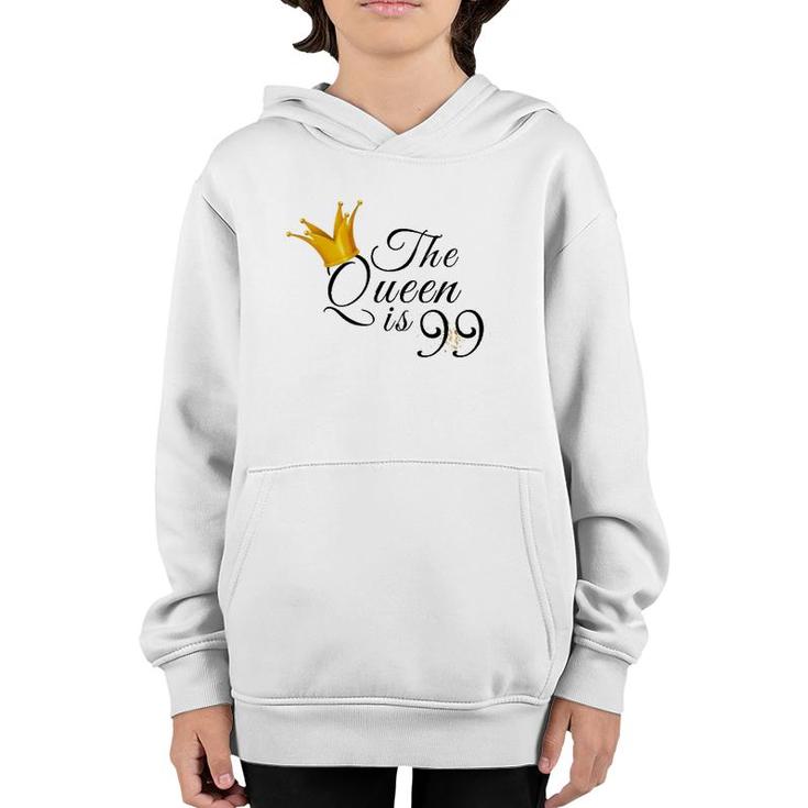 99Th Birthday Gifts Ideas For Mom Grandma The Queen Is 99 Ver2 Youth Hoodie