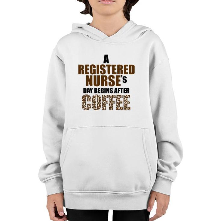 A Registered Nurse's Day Begins After Coffee Youth Hoodie