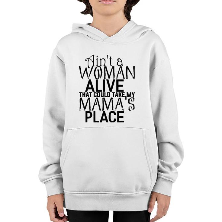 Ain't A Woman Alive That Could Take My Mama's Place Youth Hoodie
