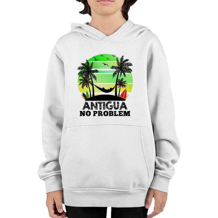 Antigua No Problem Funny Antiguan Vacation Youth Hoodie