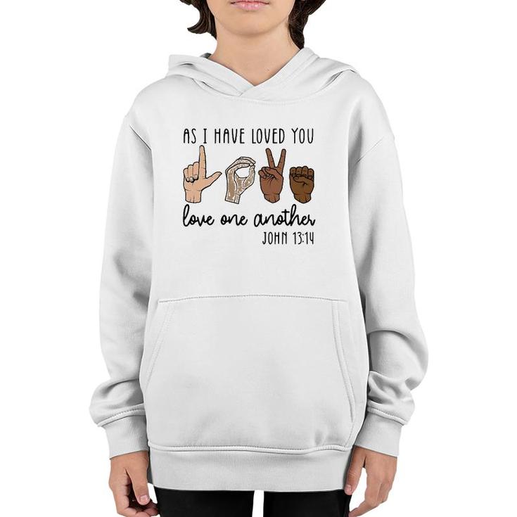 As I Have Loved You Love One Another Youth Hoodie