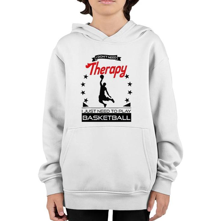 Basketball - Better Than Therapy Gift For Basketball Players Youth Hoodie