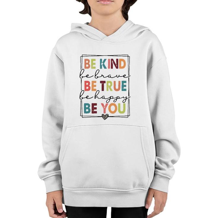 Be Kind Be Brave Be True Be Happy Be You Leopard Heart Youth Hoodie