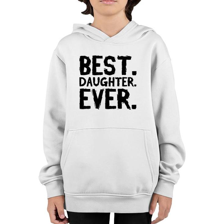 Best Daughter Ever Funny  Youth Hoodie