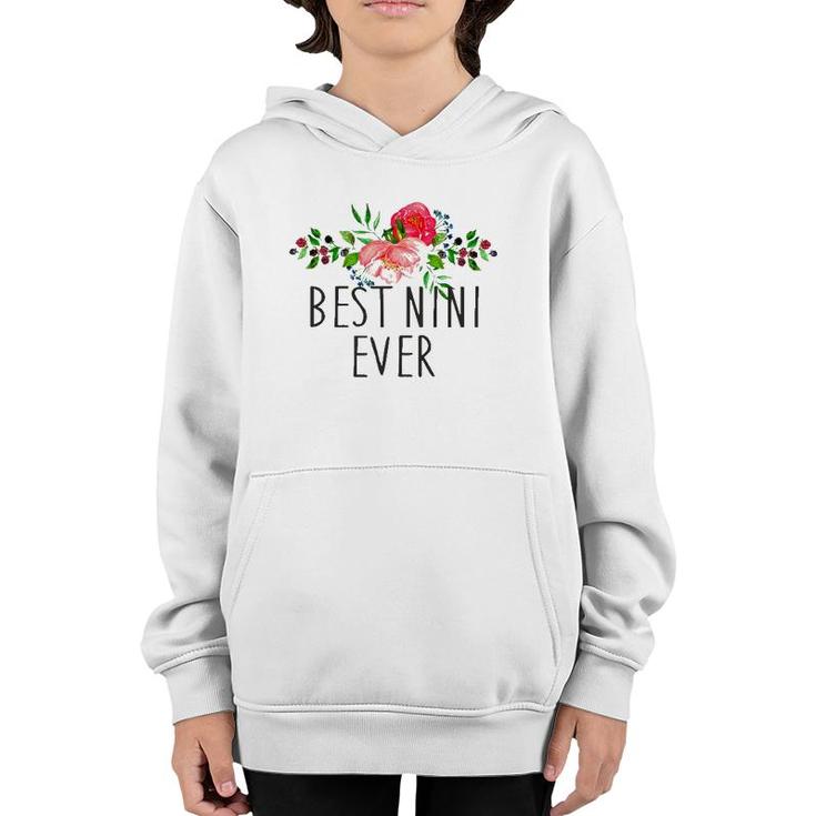 Best Nini Ever Mother's Day Gift Grandma Youth Hoodie