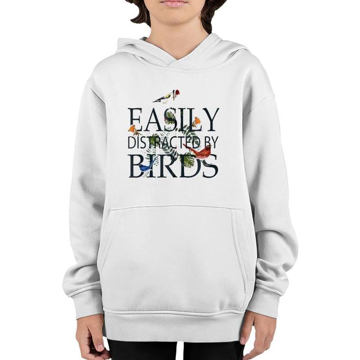 Bird Lovers Gifts For Women Men Easily Distracted By Birds Zip Youth Hoodie