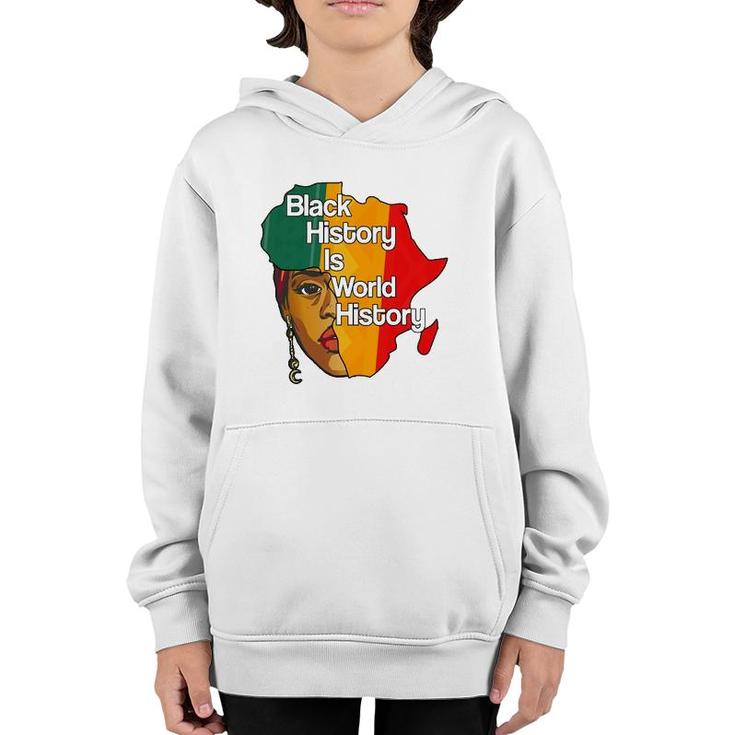 Black History Is World History Proud Afro African Queen Youth Hoodie
