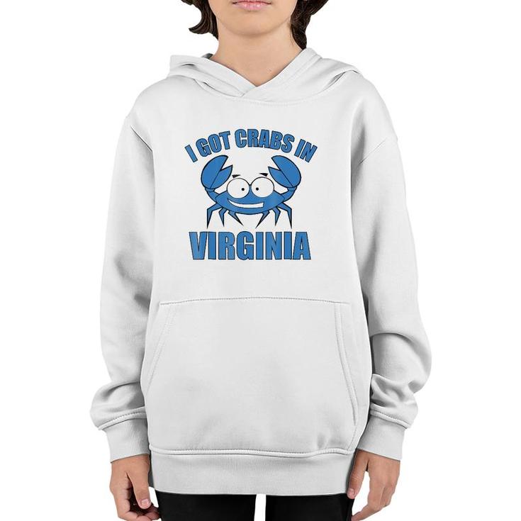 Blue Crab  I Got Crabs In Virginia Youth Hoodie