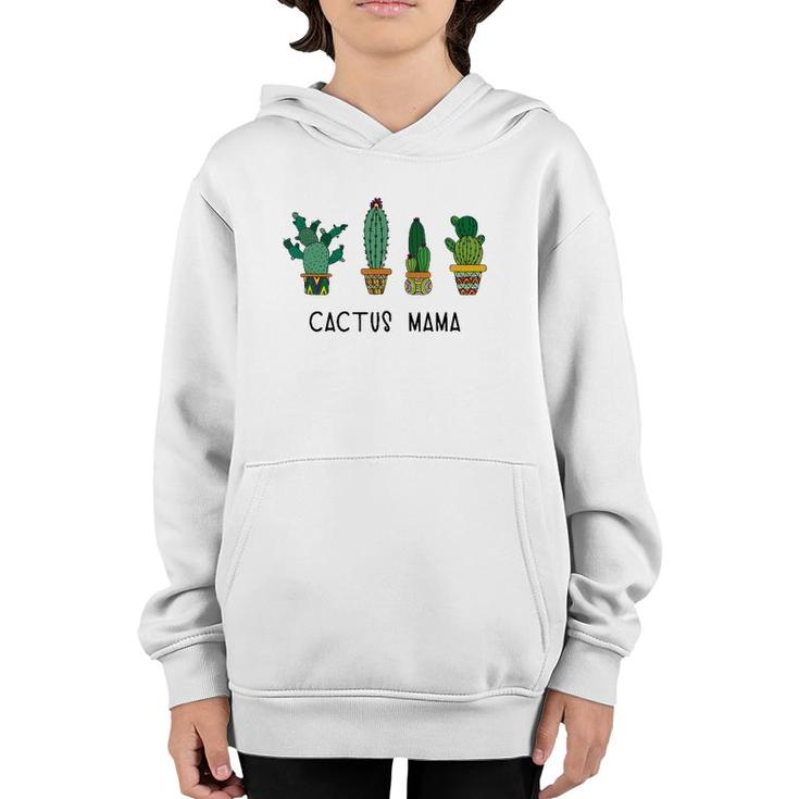 Cactus Mama Succulent Gardener Plant Mom Mother Gift Youth Hoodie