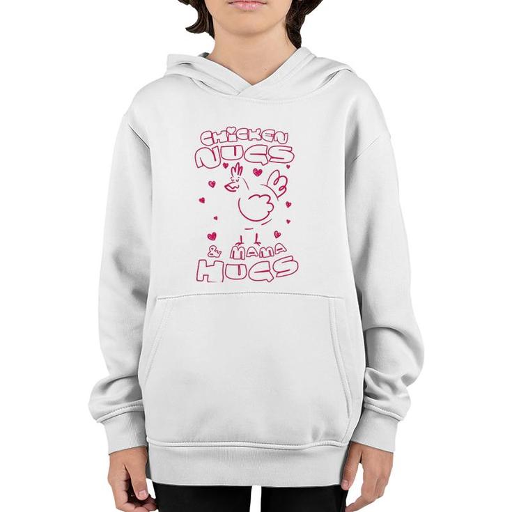 Chicken Nugs And Mama Hugs Funny Chicken Nuggets Graphic Youth Hoodie