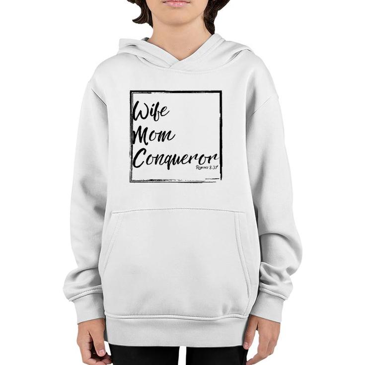 Christian Mom  Wife Mom Conqueror Romans 837 Ver2 Youth Hoodie