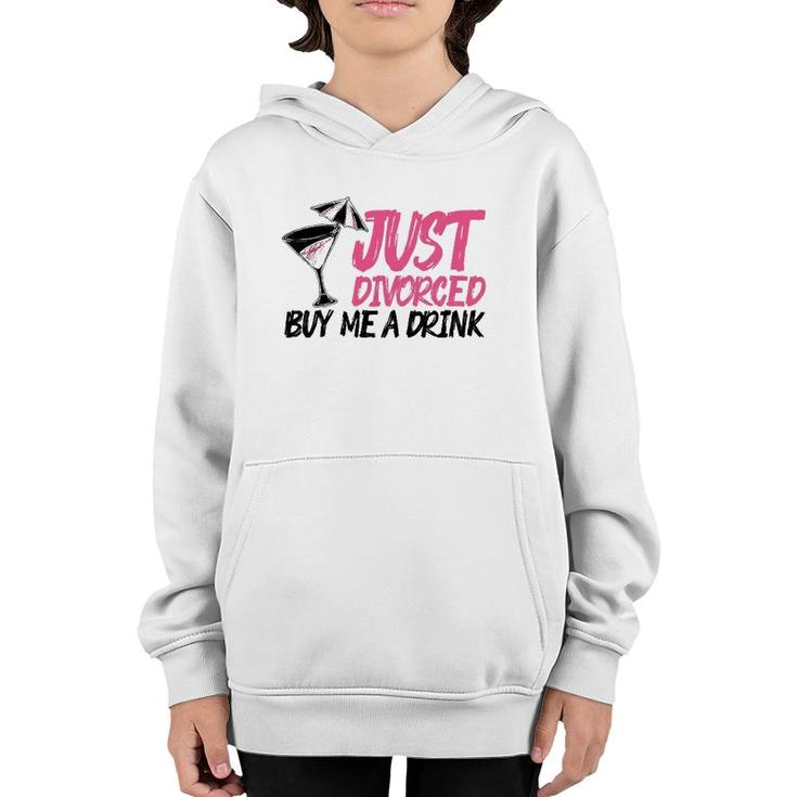 Cool Just Divorced Gift For Women Funny Buy Me A Drink Gag Youth Hoodie