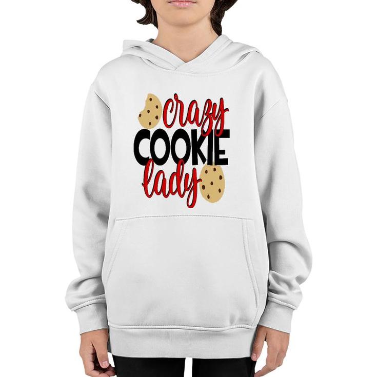 Crazy Cookie Lady  Women Mom Wife Mothers Day Youth Hoodie