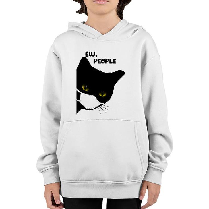 Cute Funny Cat Ew People Introvert Cat Top For Her Youth Hoodie