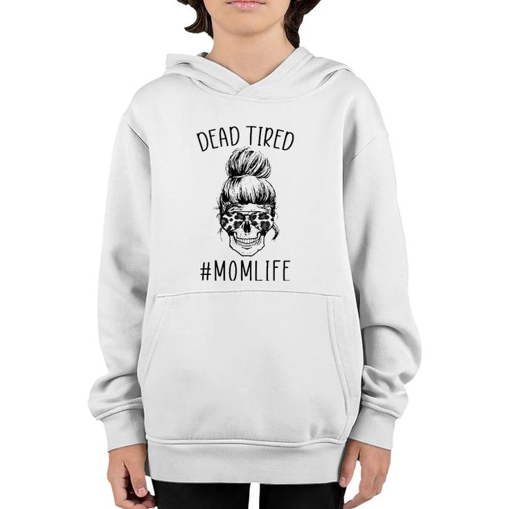 Dead Tired Momlife Leopard Tired Mom Funny Mothers Day Gift Youth Hoodie