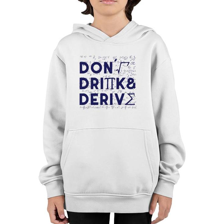 Don't Drink And Derive Mathematics Teacher Gift Youth Hoodie