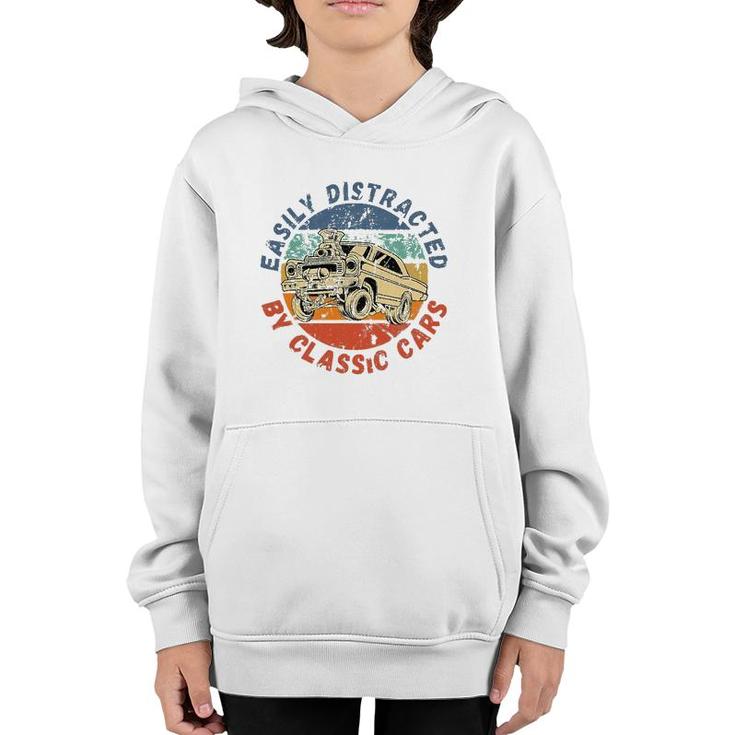 Easily Distracted By Classic Cars Funny Antique Vintage Youth Hoodie