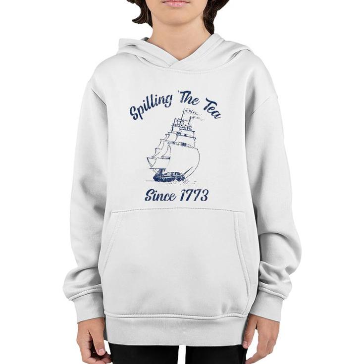 Fourth Of July Spilling The Tea 1773 Funny American History Youth Hoodie