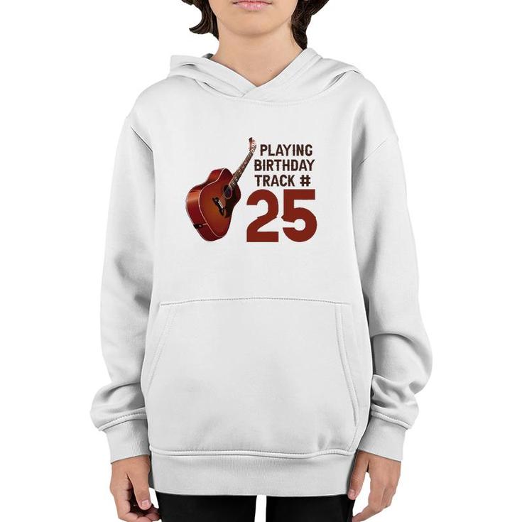 Funny 25Th Birthday Guitar Music Lover Birthday Gift Youth Hoodie