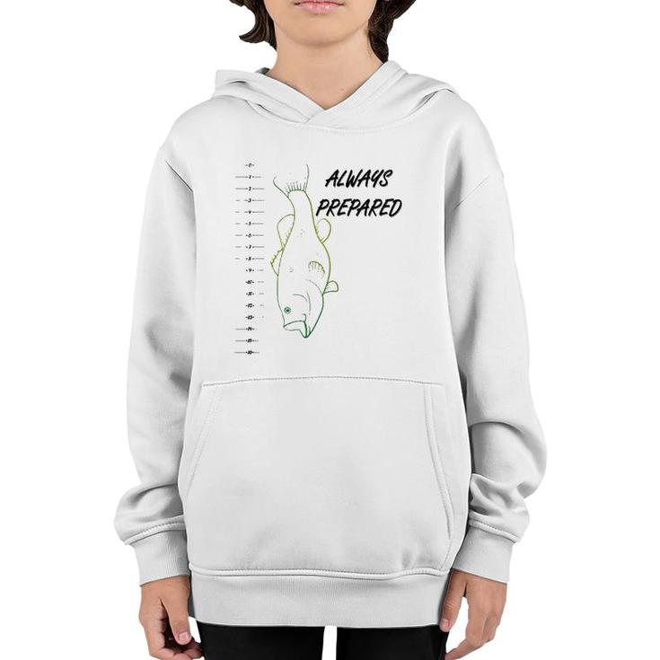 Funny Always Prepared Bass Fishing With Ruler Youth Hoodie
