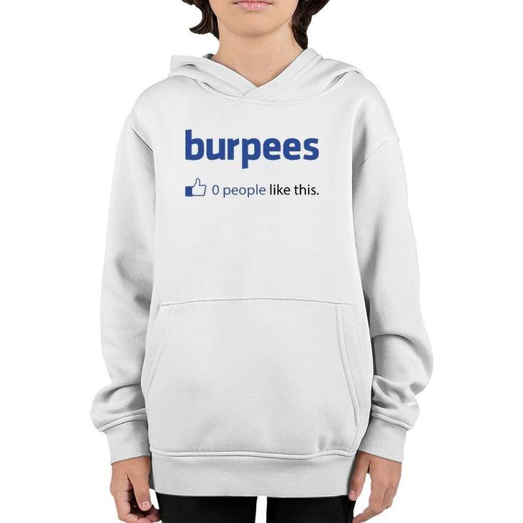Funny Burpees 0 People Like This Youth Hoodie