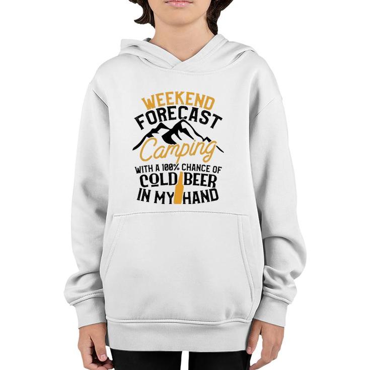 Funny Camping  Weekend Forecast 100 Chance Beer Tee Youth Hoodie
