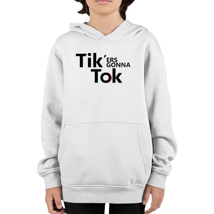 Funny Novelty Tik'ers Gonna Tok Youth Hoodie