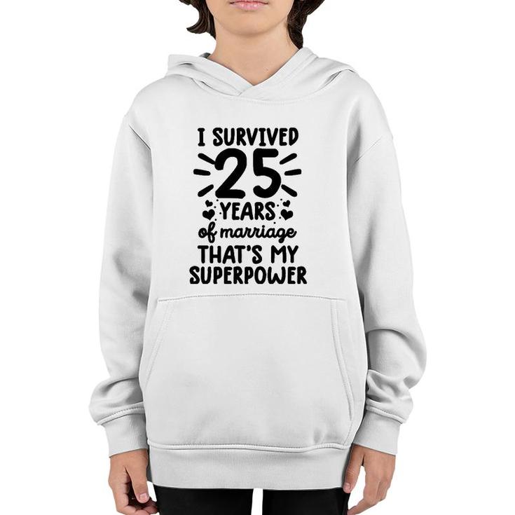 Funny Survived 25 Years Of Marriage 25Th Wedding Anniversary Youth Hoodie