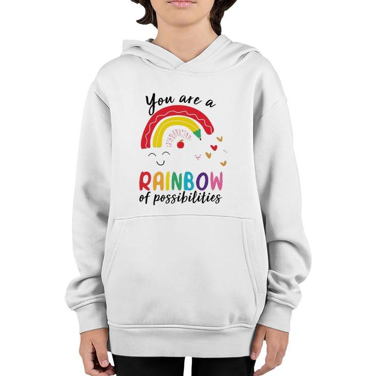 Funny Teacher You Are A Rainbow Of Possibilities Teaching Youth Hoodie