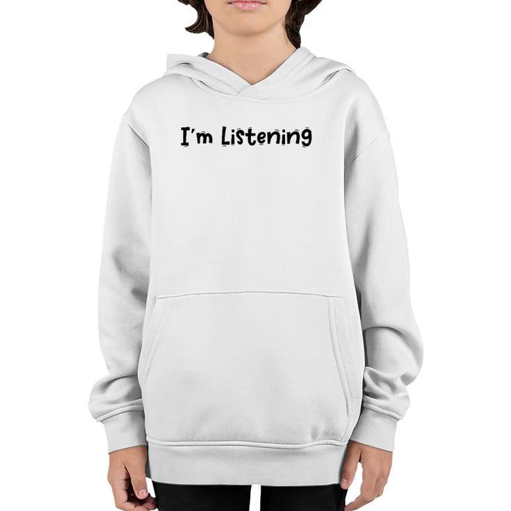 Funny White Lie Quotes - I’M Listening Youth Hoodie