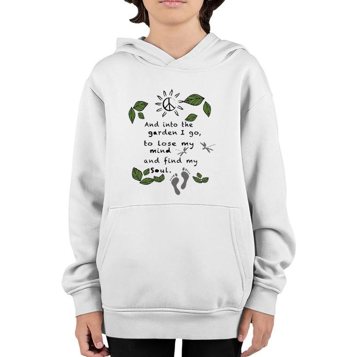 Gardener  Into The Garden I Go To Lose My Mind Leaves Peace Sign Sun Footprints Youth Hoodie