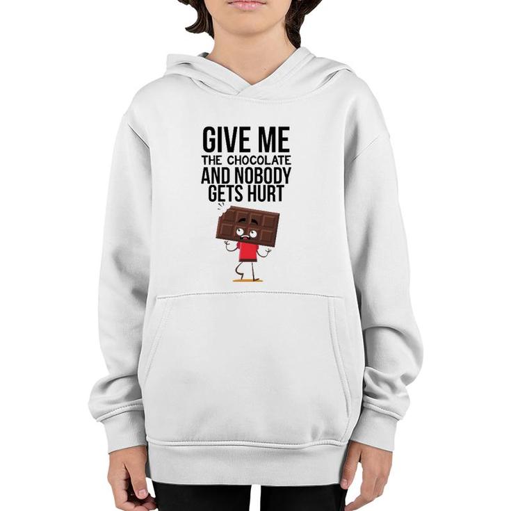 Give Me The Chocolate And Nobody Gets Hurt Youth Hoodie