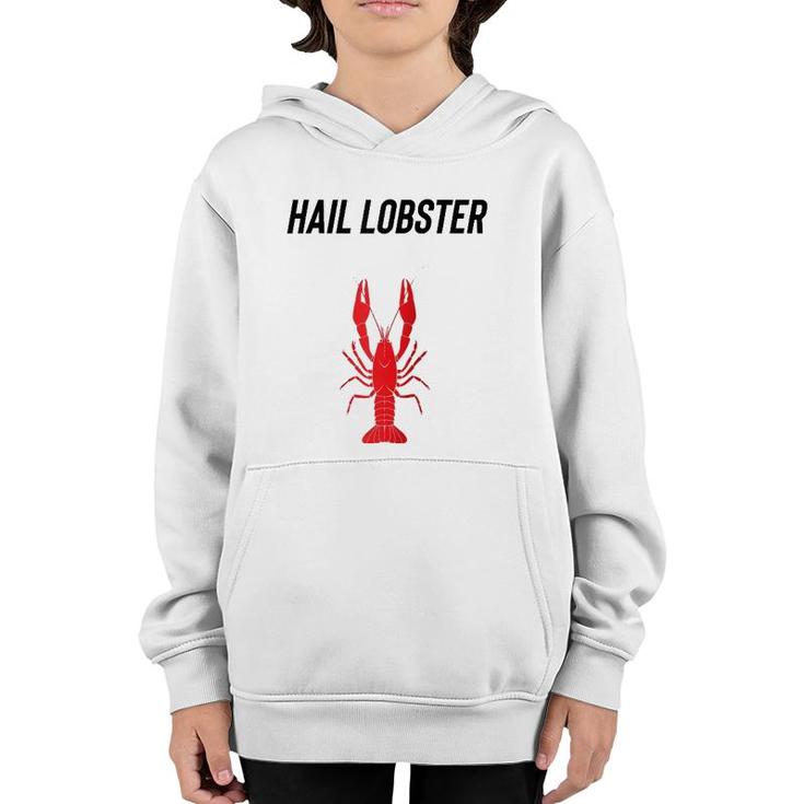 Hail Lobster Bucko Clean Up Your Room Patriarchy Male Life  Youth Hoodie
