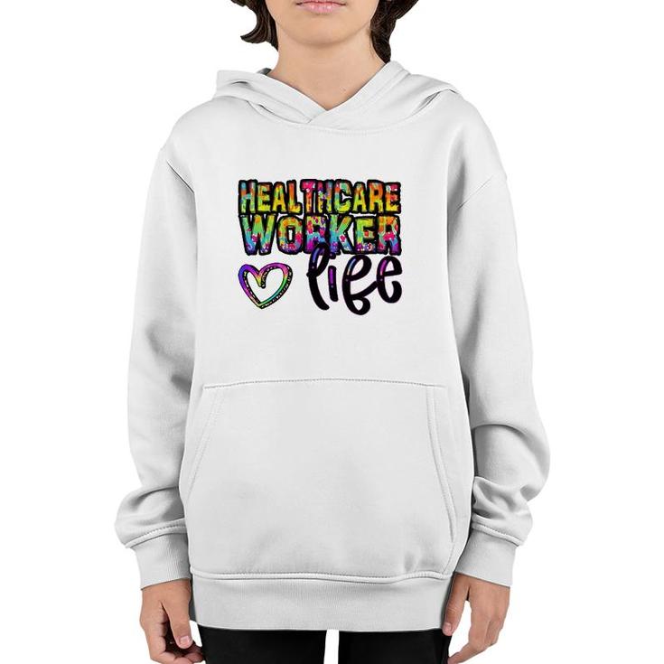 Healthcare Workers Life Heart Rainbow Text Doctor Nurse Gift Youth Hoodie
