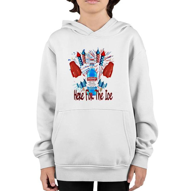 Here For The Ice Smirnoffs 4Th Of July Funny Drinking Youth Hoodie